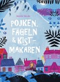 Pojken, f�geln & kistmakaren