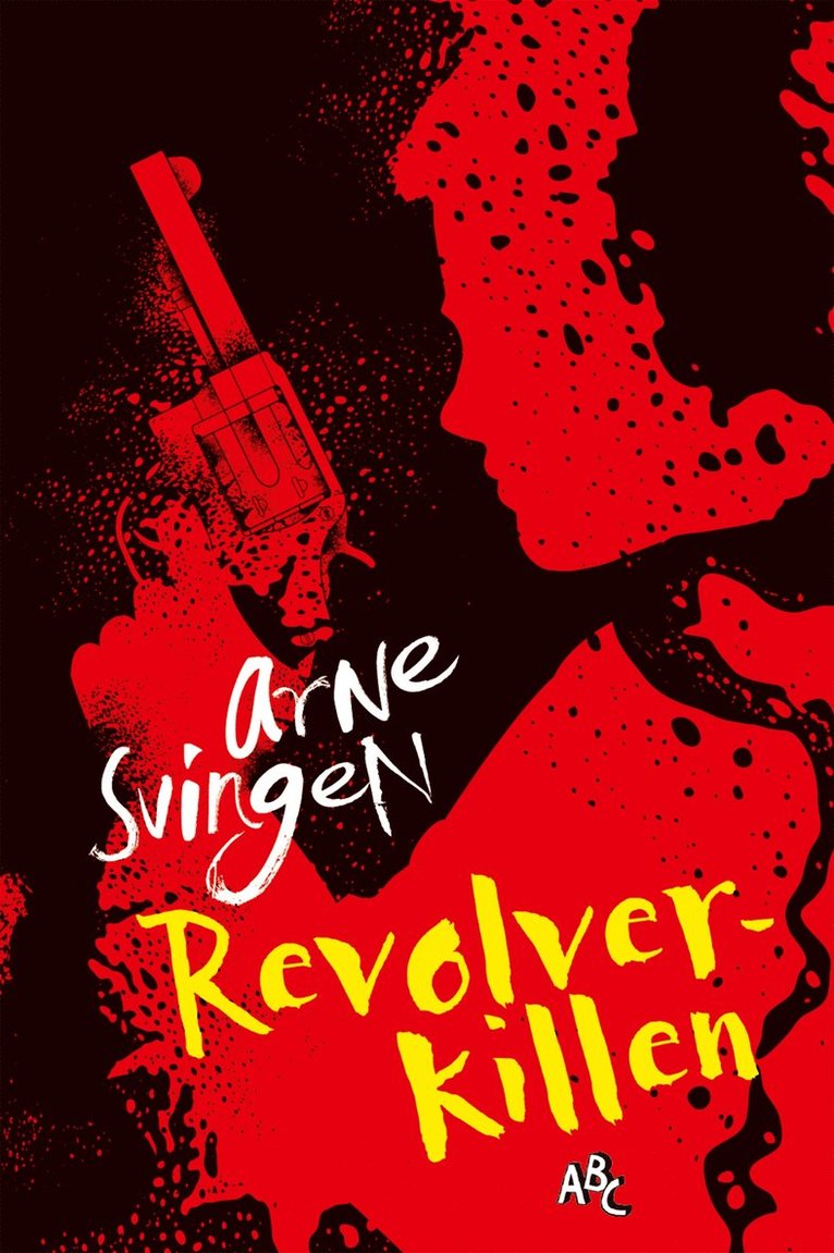 Arne Svingen - Revolverkillen, E-bok