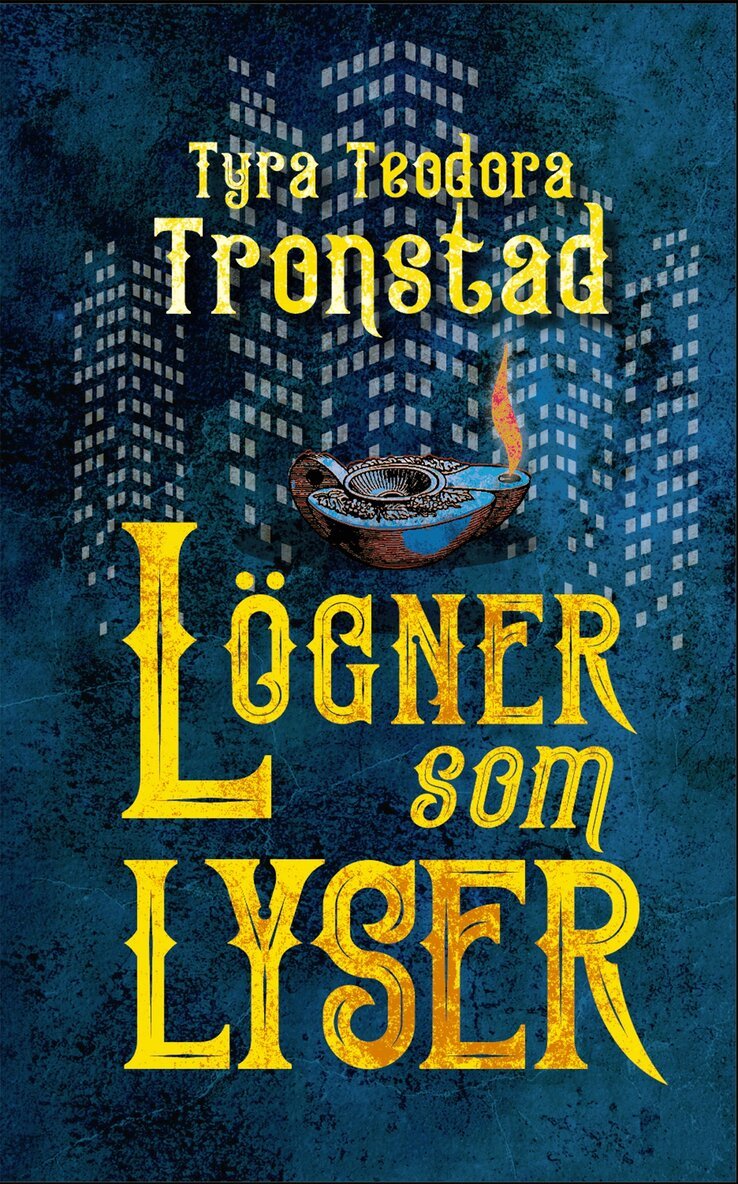 Tyra Teodora Tronstad - Lögner som lyser, E-bok