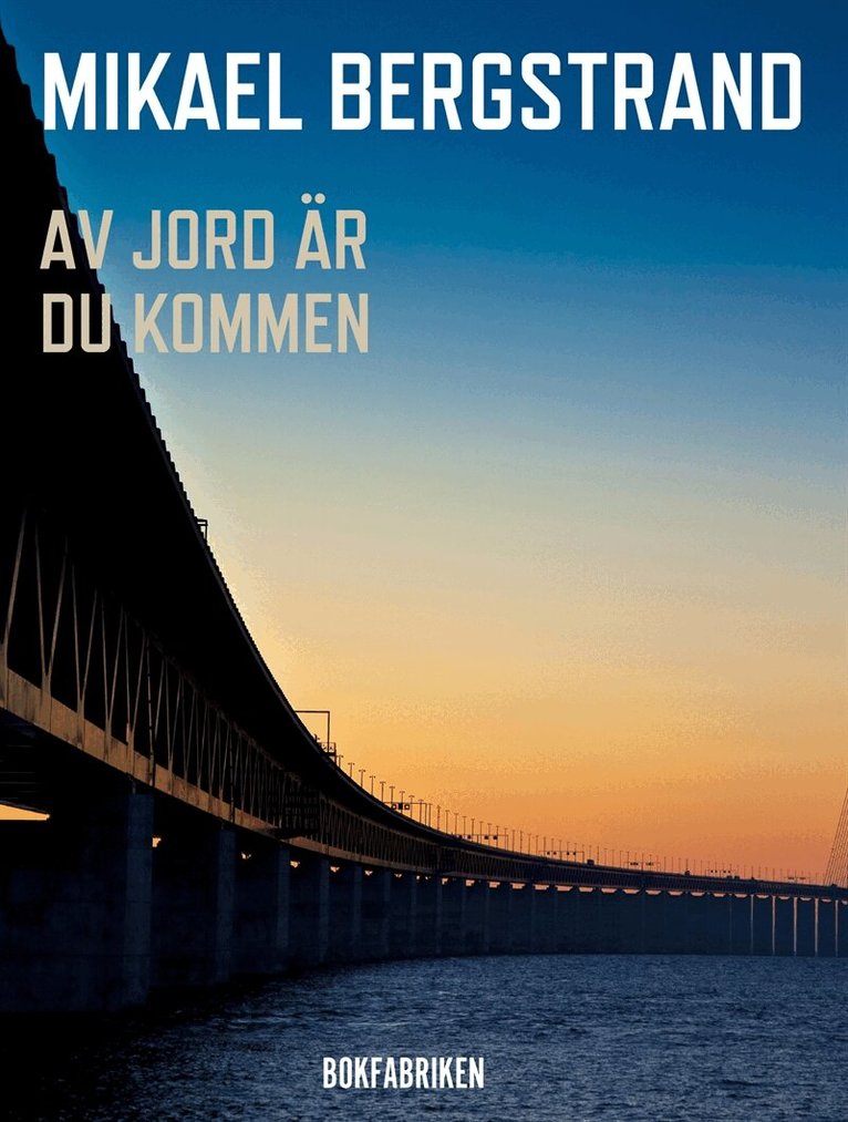 Mikael Bergstrand - Av jord är du kommen, E-bok
