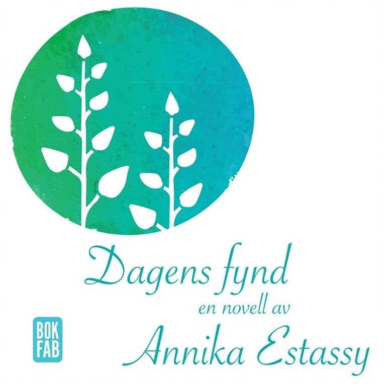 Annika Estassy - Dagens fynd, Ljudbok