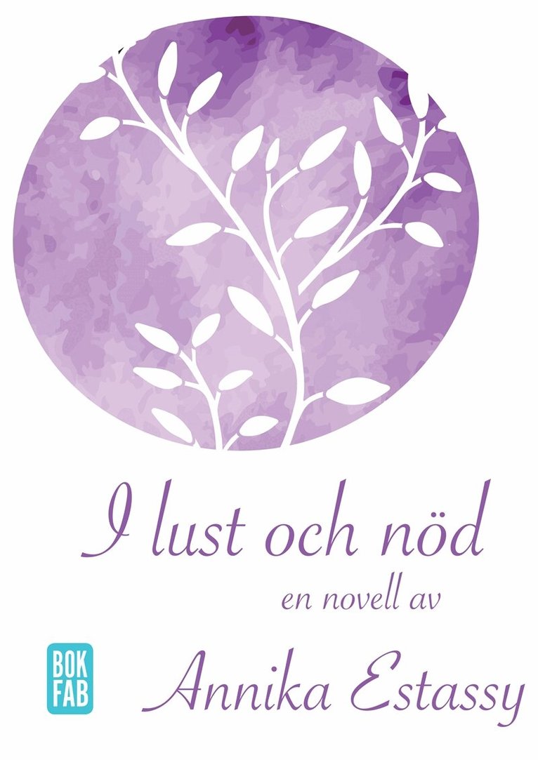 Annika Estassy - I lust och nöd, E-bok
