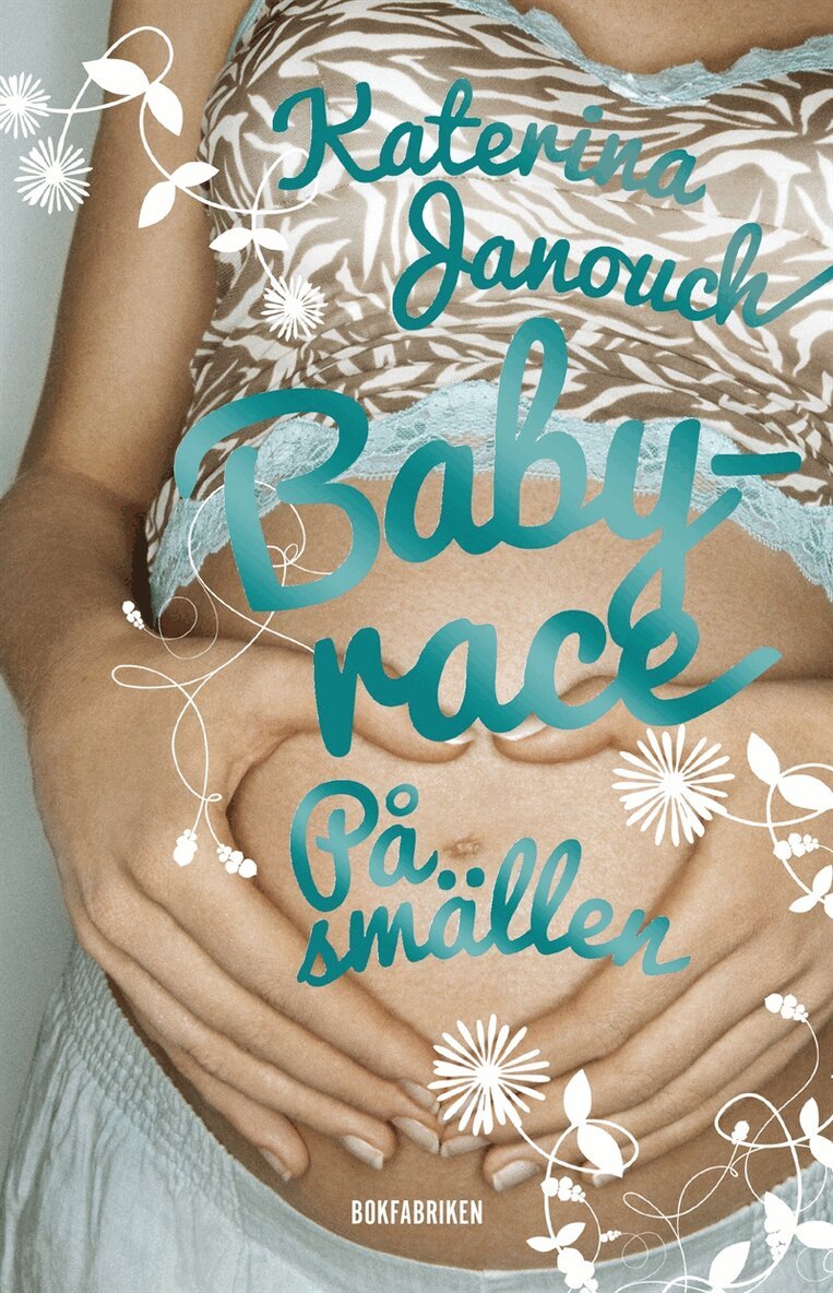 Katarina Janouch - Babyrace : På smällen, E-bok
