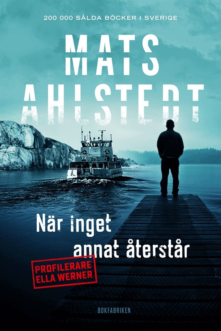 Mats Ahlstedt - När inget annat återstår, E-bok