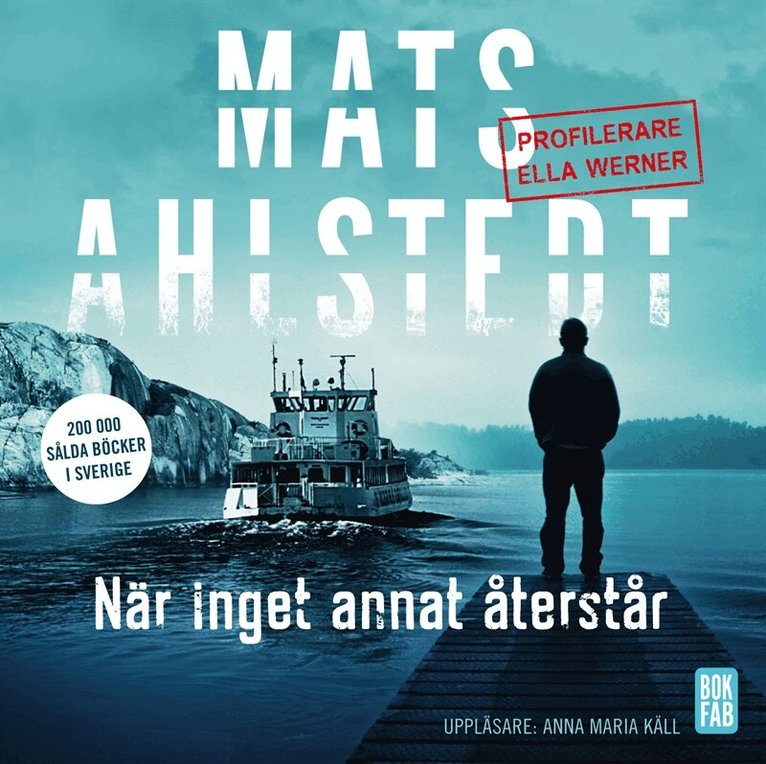 Mats Ahlstedt - När inget annat återstår, Ljudbok