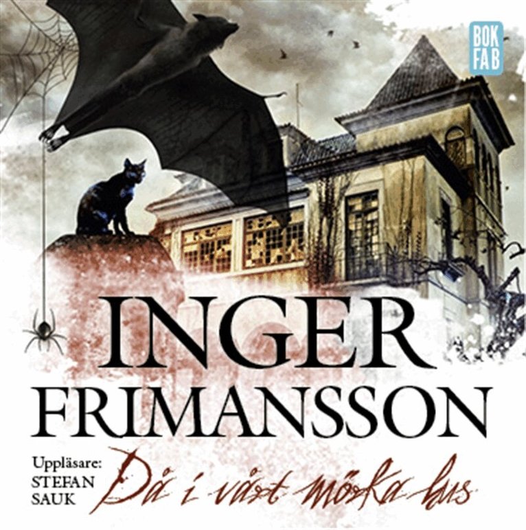 Inger Frimansson - Då i vårt mörka hus, Ljudbok