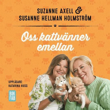 Susanne Hellman Holmström, Suzanne Axell - Oss kattvänner emellan, Ljudbok