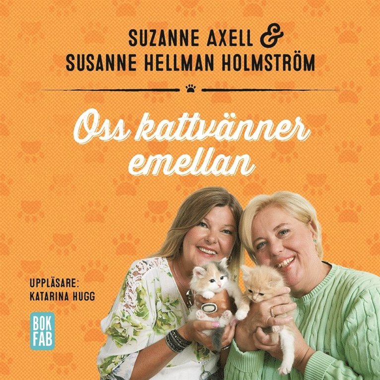 Susanne Hellman Holmström, Suzanne Axell - Oss kattvänner emellan, Ljudbok