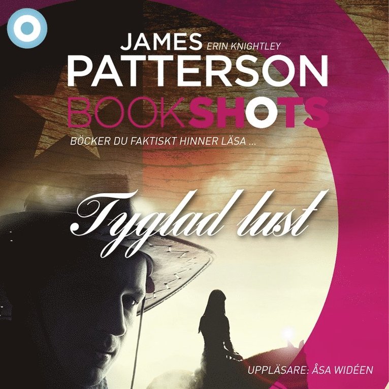 James Patterson, Erin Knightley - Bookshots: Tyglad lust, Ljudbok