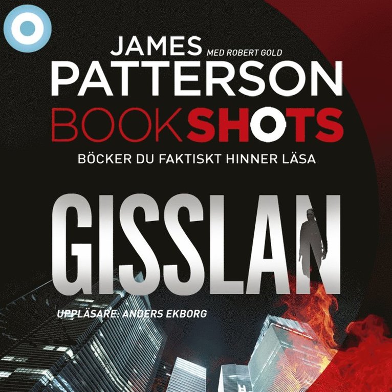 James Patterson, Robert Gold - Bookshots: Gisslan, Ljudbok