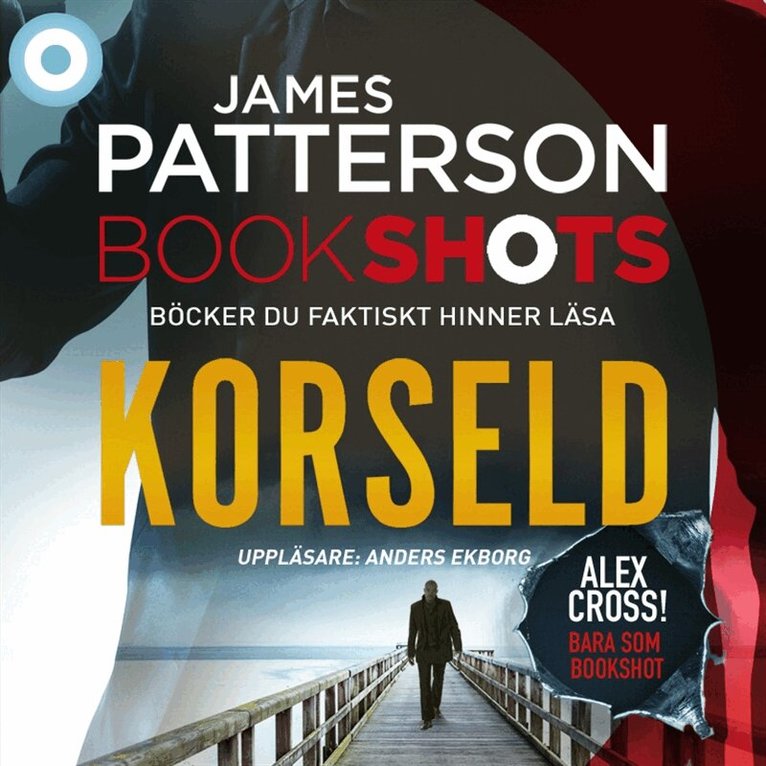 James Patterson - Bookshots: Korseld - Alex Cross, Ljudbok