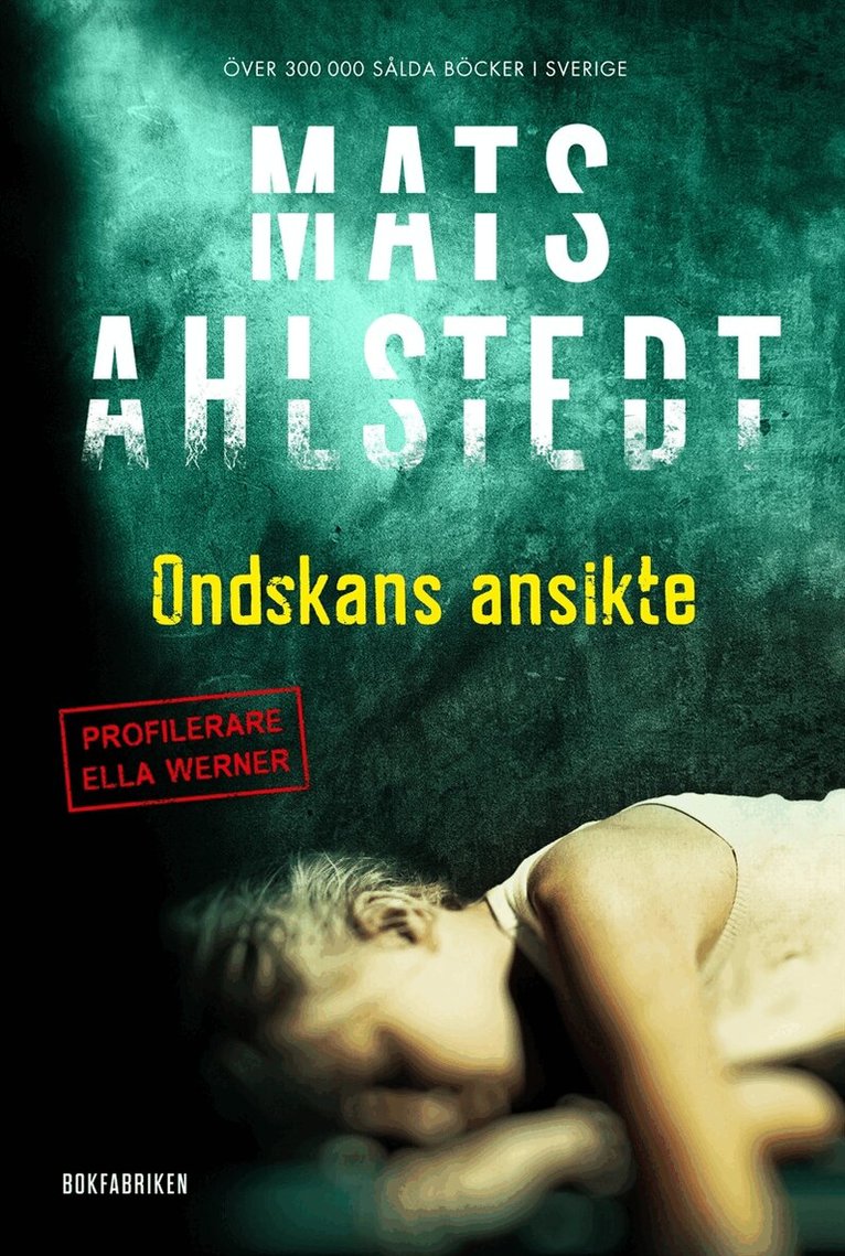 Mats Ahlstedt - Ondskans ansikte, E-bok