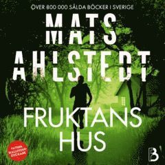 Mats Ahlstedt - Fruktans hus, Ljudbok