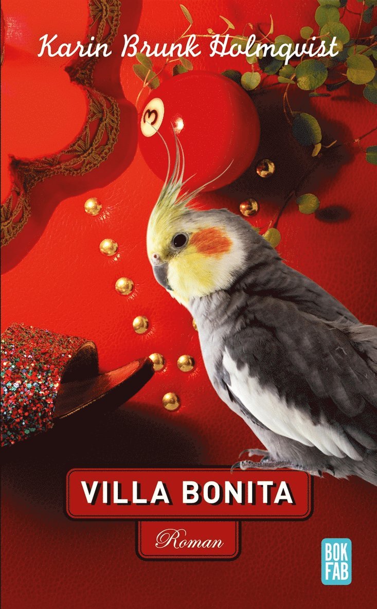 Karin Brunk Holmqvist - Villa Bonita, E-bok