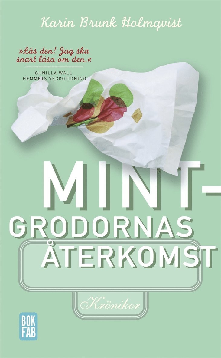 Karin Brunk Holmqvist - Mintgrodornas återkomst, E-bok