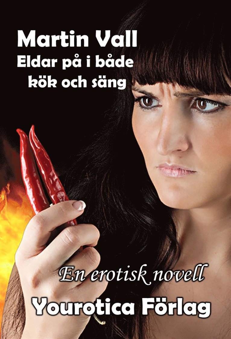 Martin Vall - Martin Vall - Eldar på i både kök och säng, E-bok