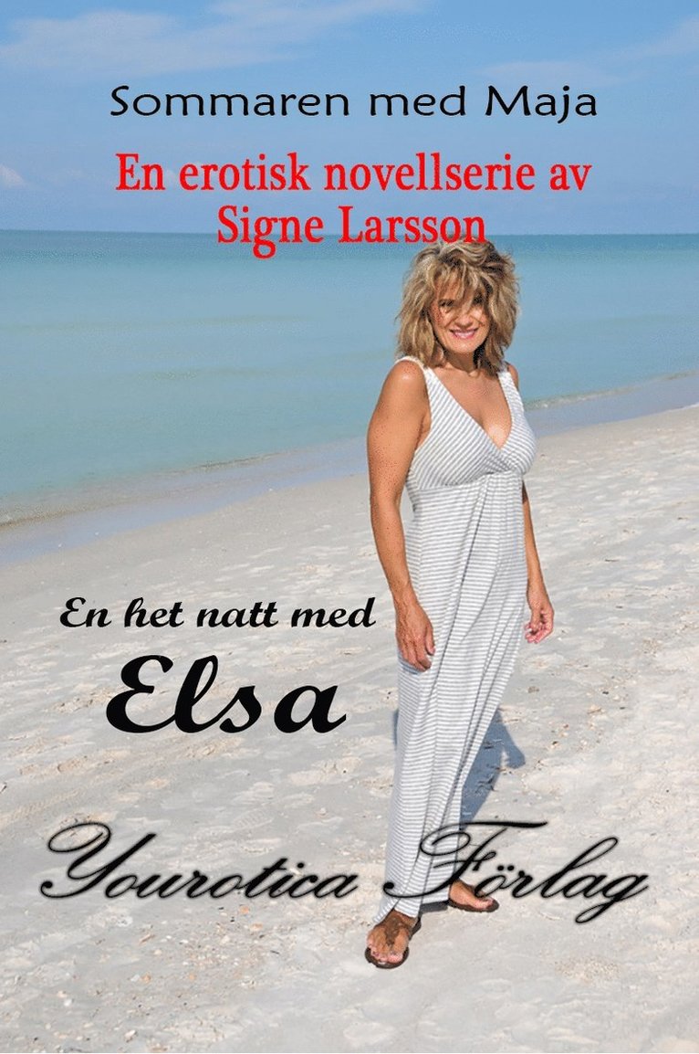 Signe Larsson - Sommaren med Maja Del 1 - En het natt med Elsa, E-bok