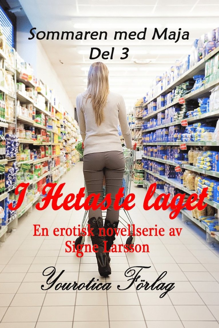 Signe Larsson - Sommaren med Maja Del 3 - I Hetaste laget, E-bok
