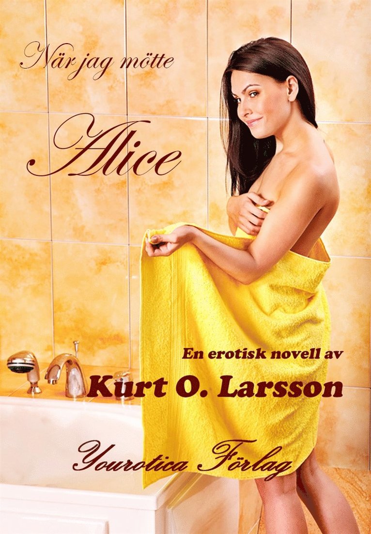 Kurt O. Larsson - När jag mötte Alice, E-bok