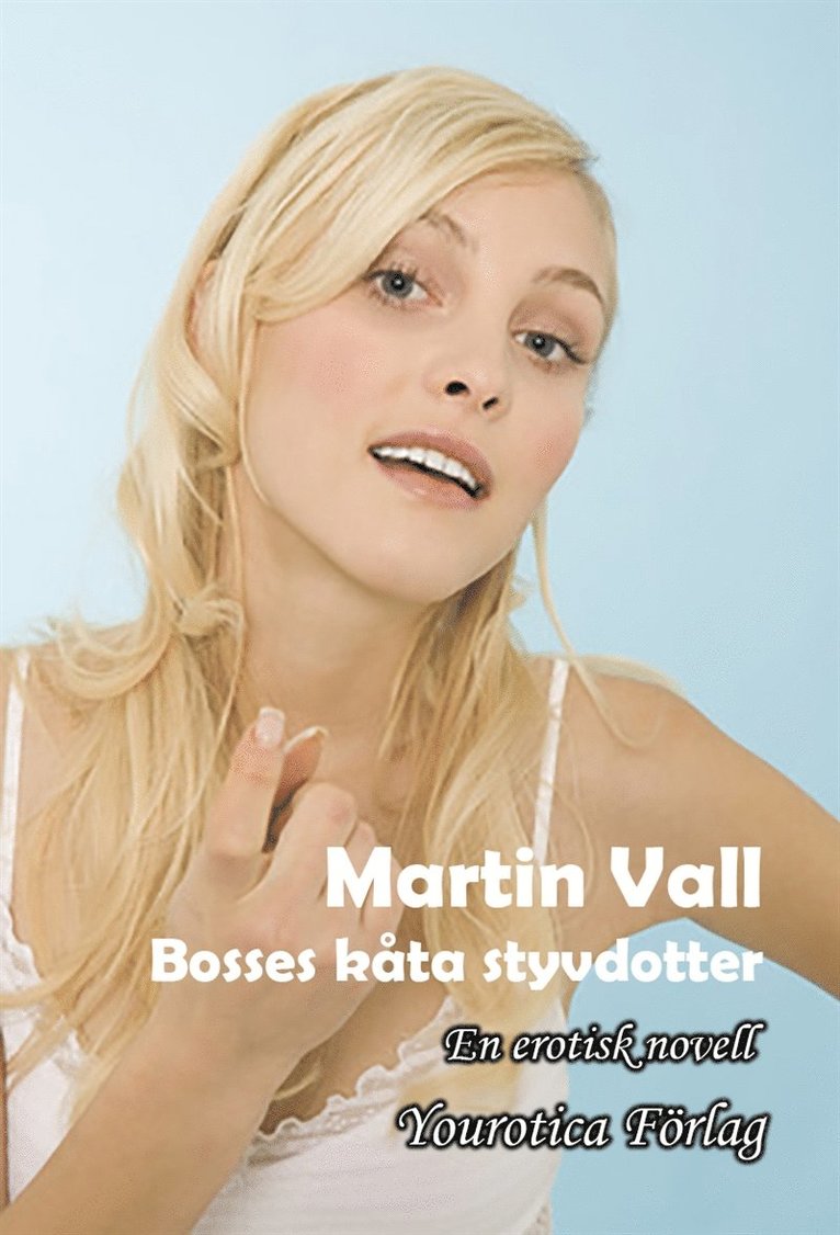 Martin Vall - Martin Vall - Del 5 - Bosses kåta styvdotter, E-bok