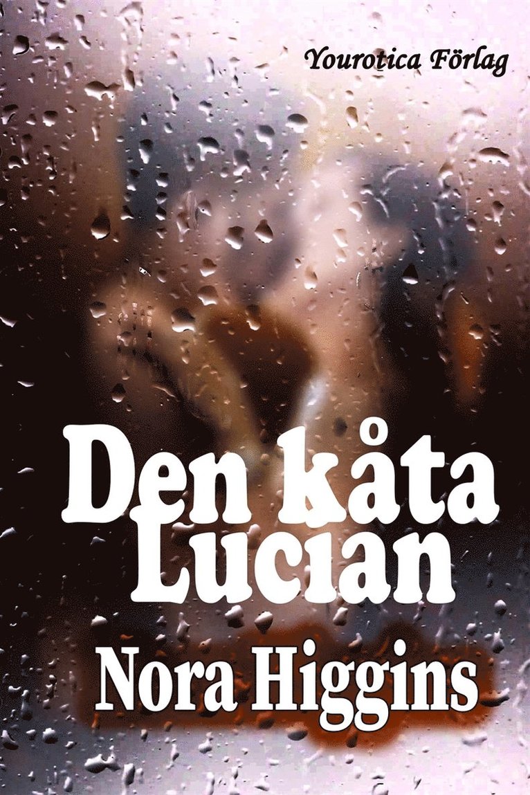 Nora Higgins - Den kåta Lucian, E-bok
