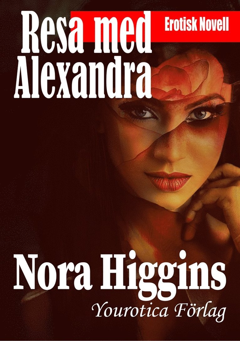 Nora Higgins - Resa med Alexandra, E-bok