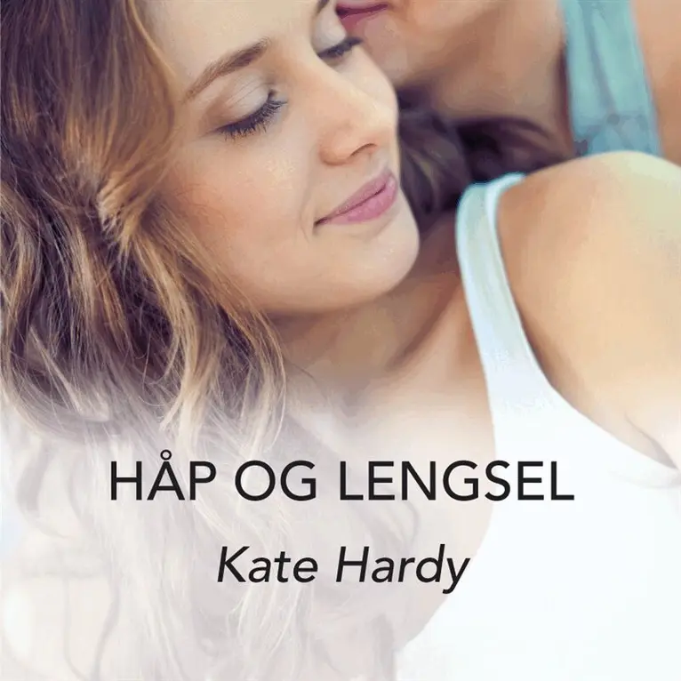 Kate Hardy - Håp og lengsel, Ljudbok. Tillgänglighet: Lägg i varukorg