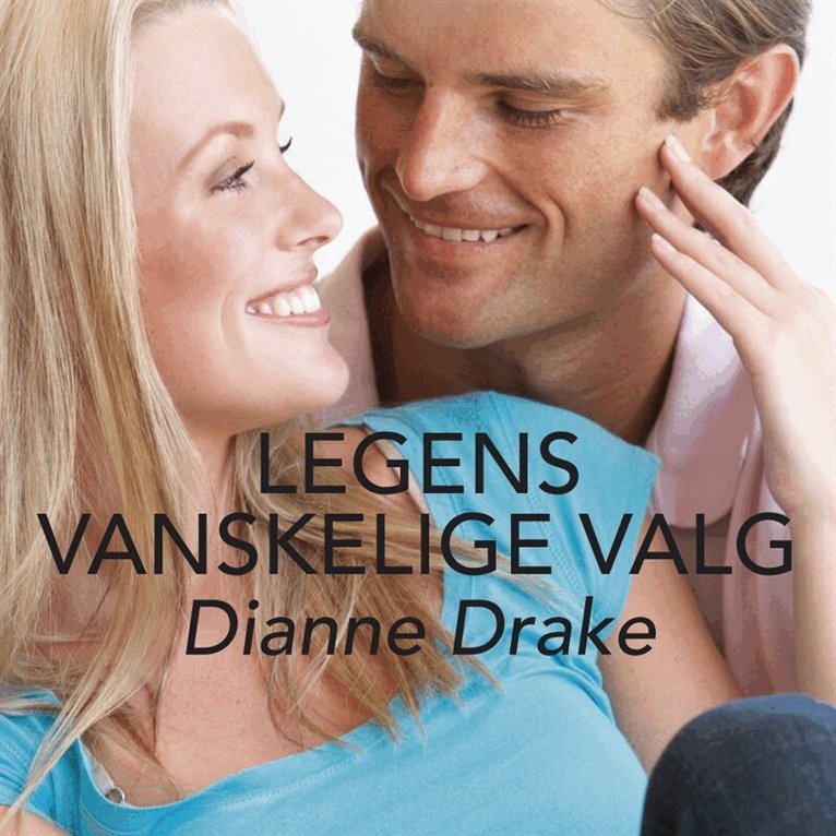 Dianne Drake - Legens vanskelige valg, Ljudbok