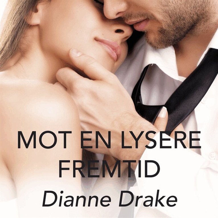 Dianne Drake - Mot en lysere fremtid, Ljudbok