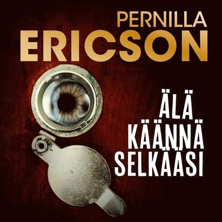 Pernilla Ericson - Älä käännä selkääsi, Ljudbok