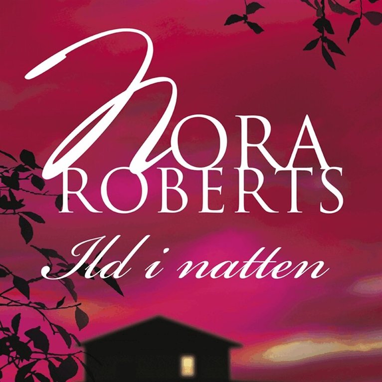 Nora Roberts - Ild i natten, Ljudbok