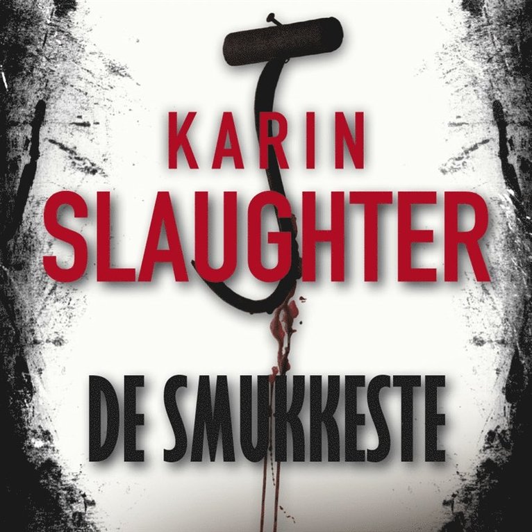 Karin Slaughter - De smukkeste, Ljudbok