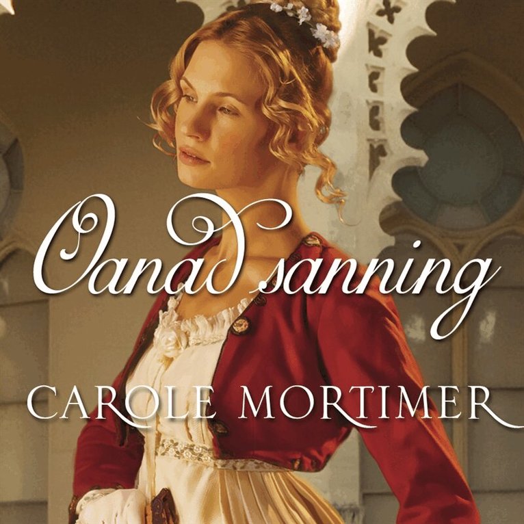 Carole Mortimer - Oanad sanning, Ljudbok