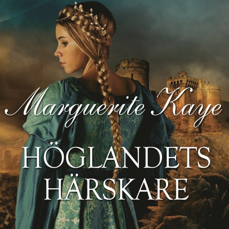 Marguerite Kaye - Höglandets härskare, Ljudbok