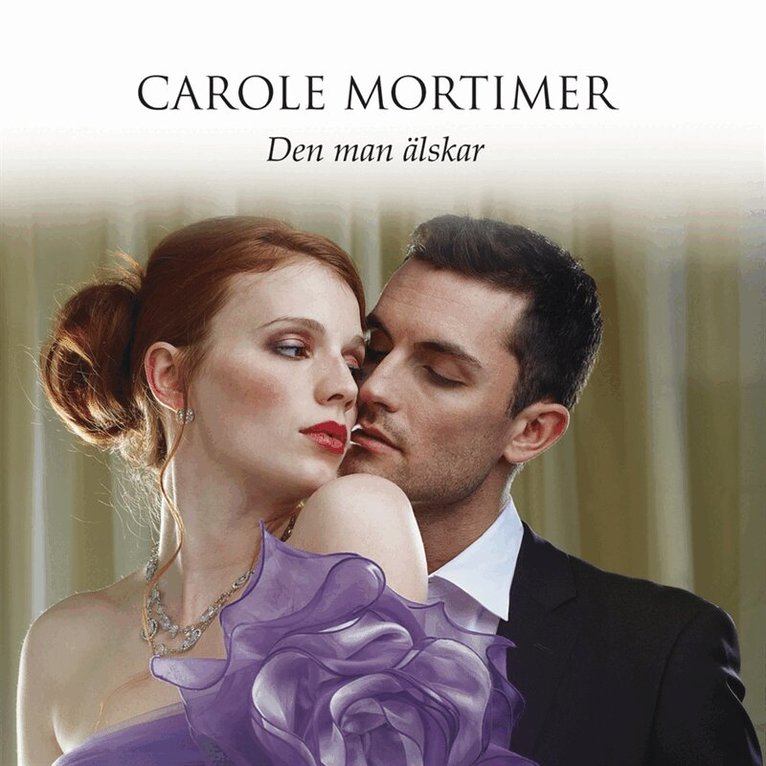 Carole Mortimer - Den man älskar, Ljudbok