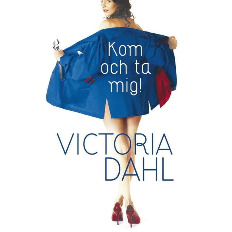 Victoria Dahl - Kom och ta mig!, Ljudbok