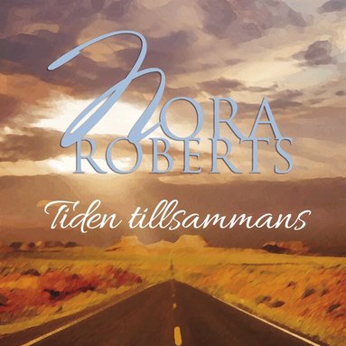 Nora Roberts - Tiden tillsammans, Ljudbok