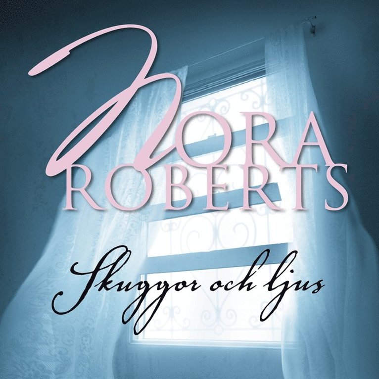 Nora Roberts - Skuggor och ljus, Ljudbok