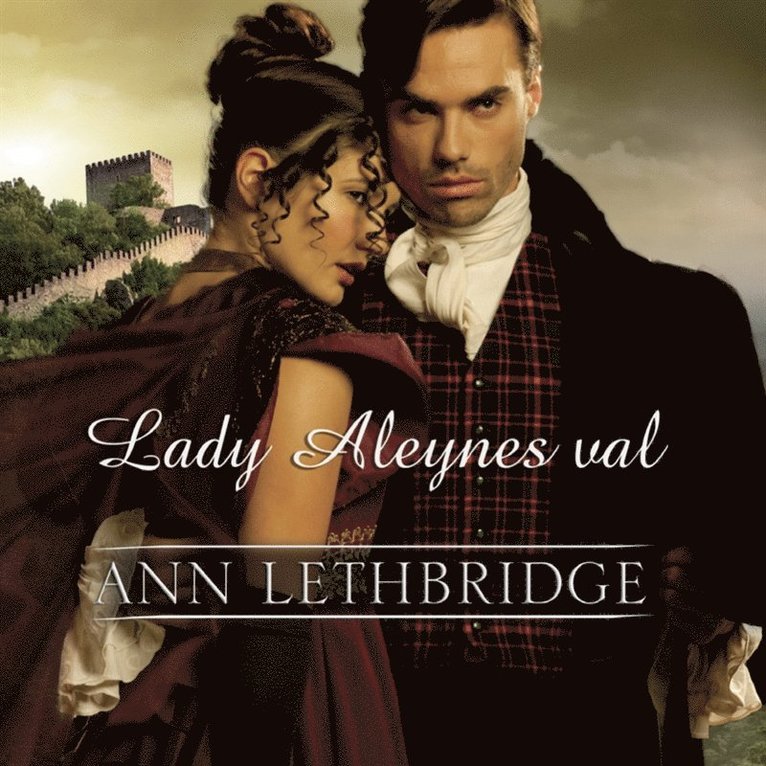 Ann Lethbridge - Lady Aleynes val, Ljudbok