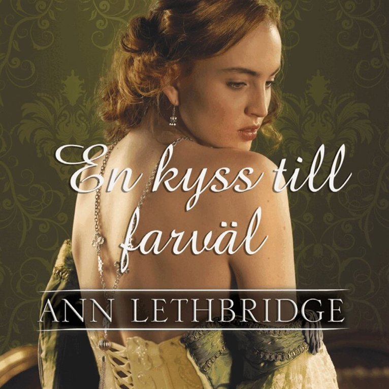 Ann Lethbridge - En kyss till farväl, Ljudbok