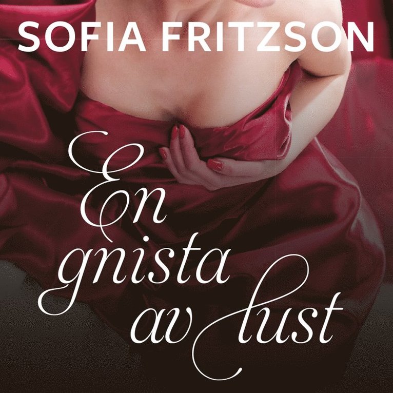 Sofia Fritzson - En gnista av lust, Ljudbok