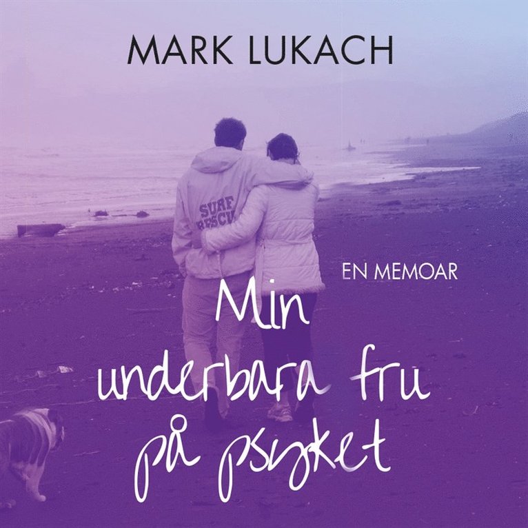Mark Lukach - Min underbara fru på psyket, Ljudbok