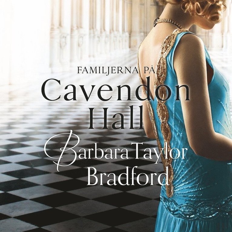 Barbara Taylor Bradford - Familjerna på Cavendon Hall, Ljudbok