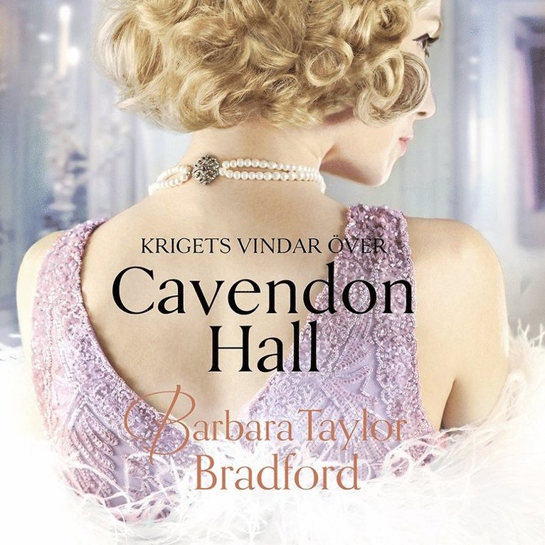 Barbara Taylor Bradford - Krigets vindar över Cavendon Hall, Ljudbok