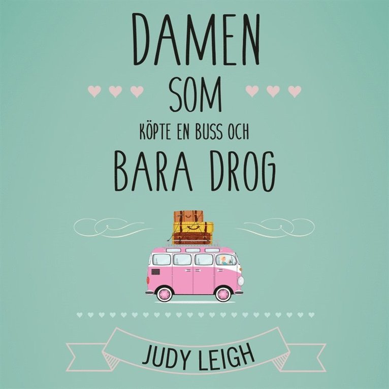 Judy Leigh - Damen som köpte en buss och bara drog, Ljudbok