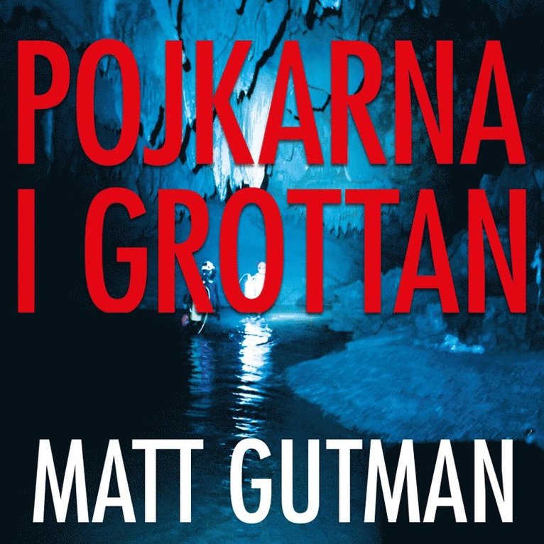 Matt Gutman - Pojkarna i grottan, Ljudbok
