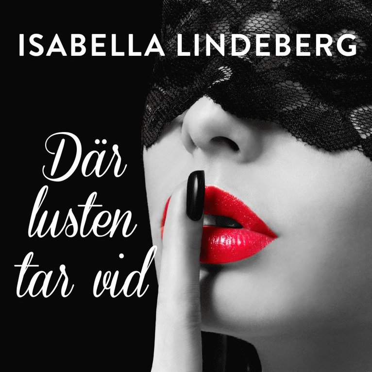 Isabella Lindeberg - Där lusten tar vid, Ljudbok
