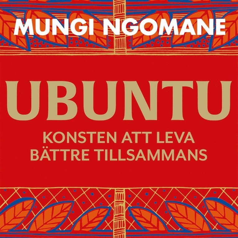 Mungi Ngomane - Ubuntu: leva bättre tillsammans, Ljudbok