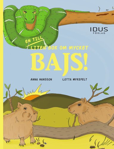 Anna Hansson, Lotta Myrefelt - En till liten bok om mycket bajs!, Inbunden