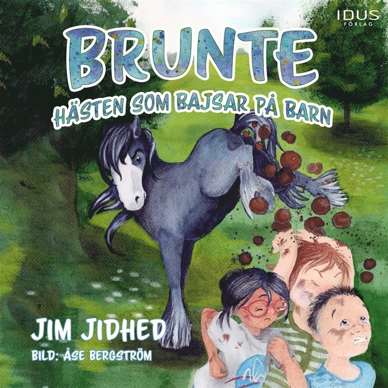 Jim Jidhed - Brunte : Hästen som bajsar på barn, Ljudbok